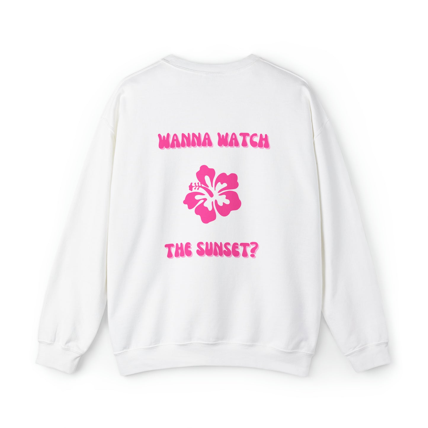 Wanna Watch the Sunset sweatshirt