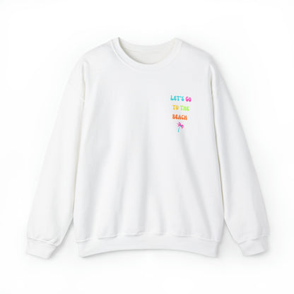 Let's Go to the Beach sweatshirt