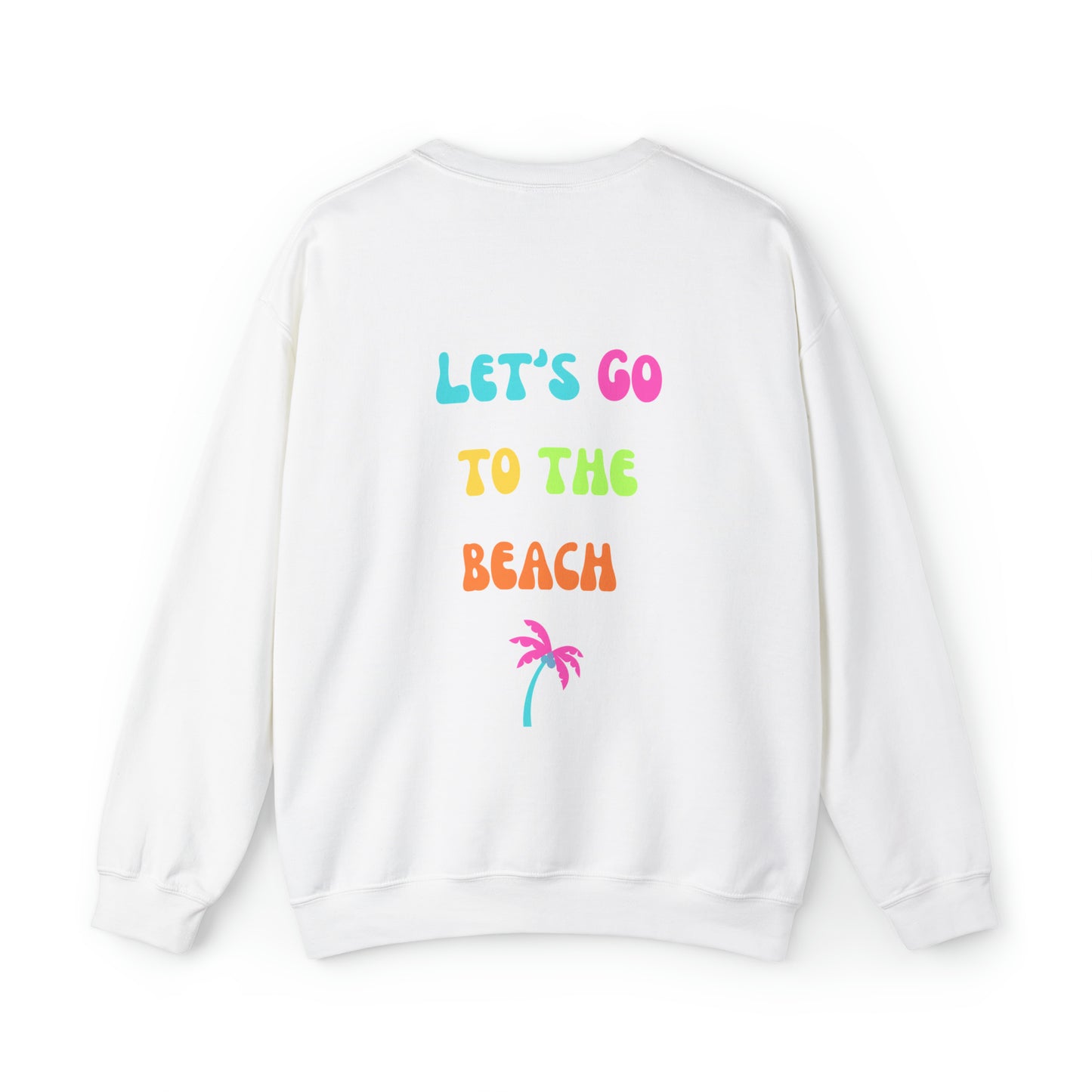 Let's Go to the Beach sweatshirt